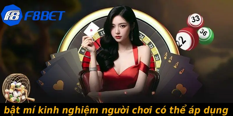 bật mí kinh nghiệm người chơi có thể áp dụng