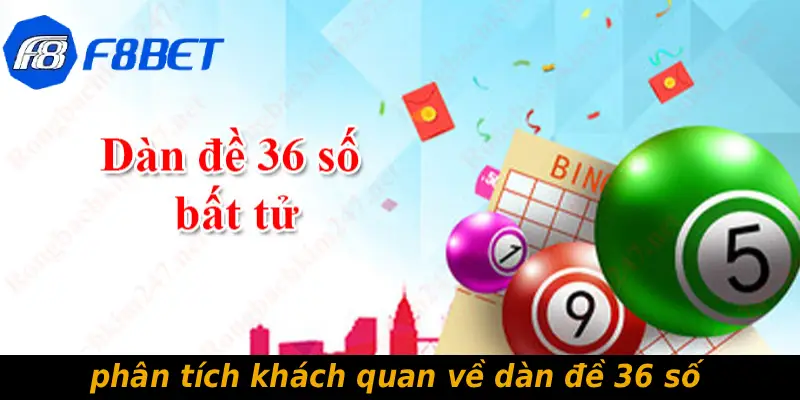 phân tích khách quan về dàn đề 36 số